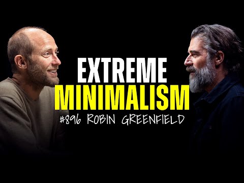 This Guy Literally Owns NOTHING: Find More Freedom With Less | Robin Greenfield