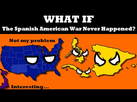 What if the Spanish American War Never Happened?