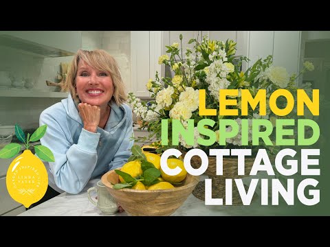 Lemon Inspired Cottage Living 🍋🌷