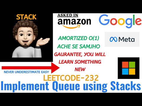 Implement Queue using Stacks | Amortised O(1) | Leetcode 232 | Google