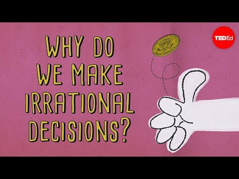 The psychology behind irrational decisions - Sara Garofalo