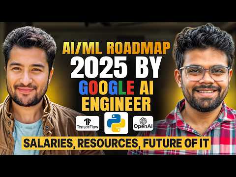 Best AI / ML Roadmap 2025 with Google AI Engineer | Salaries, Resources, Projects