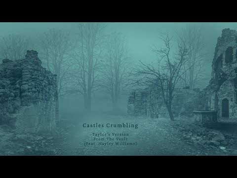 Castles Crumbling (Taylor’s Version) (From The Vault) (Lyric Video)