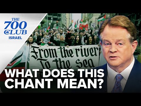 “From The River To The Sea…” Is An EVIL Chant! | 700 Club Israel