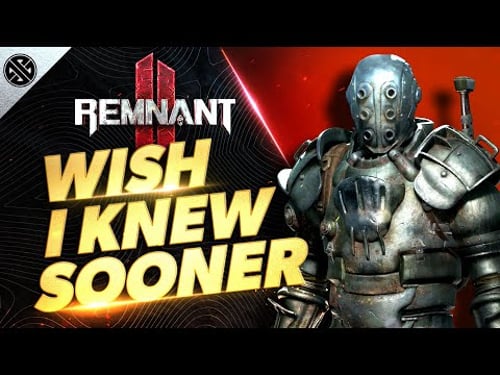 Remnant 2 - Wish I Knew Sooner | Tips, Tricks, & Game Knowledge for New Players
