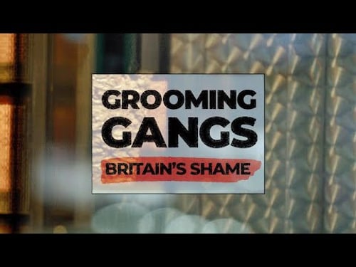 Grooming Gangs: Britain's Shame - The full documentary