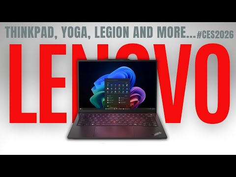 #CES2026 LENOVO: THINKPAD, YOGA, LEGION and More...