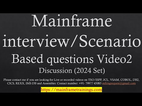 Mainframe Scenario Video2 / Interview based questions- 2024 Updated list
