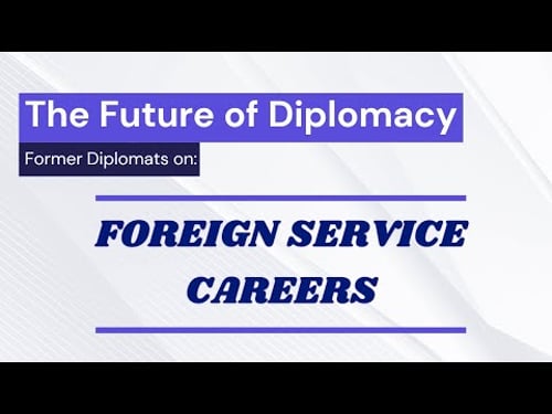 Foreign Service Careers - The Future of Diplomacy