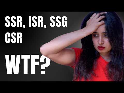 What is CSR, SSR, SSG, ISR? Rendering Strategies Explained
