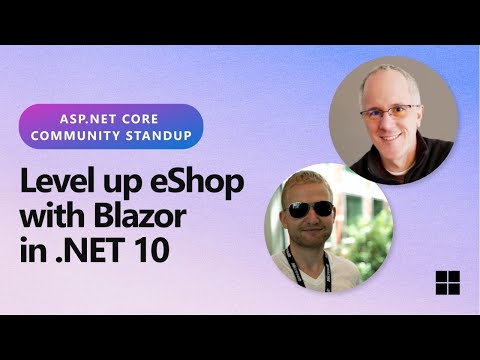 ASP.NET Community Standup - Level up eShop with Blazor in .NET 10