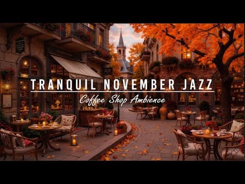 Tranquil Piano Jazz Music & Outdoor Coffee Shop🍂Positive Fall Morning to Working ,Great Mood