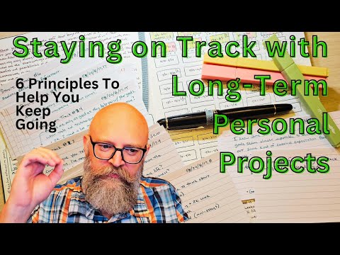 Staying on Track with Long Term Personal Projects