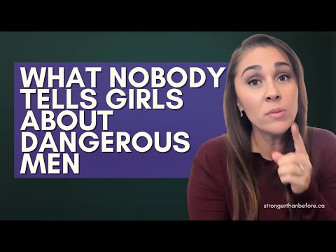 If You Have A Daughter, Show Her This Video (What I Wish I'd Known About Dangerous Men)