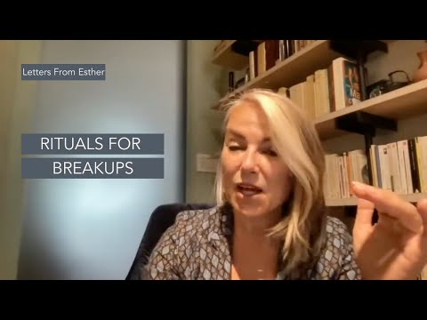 Rituals for Breakups - Esther Perel