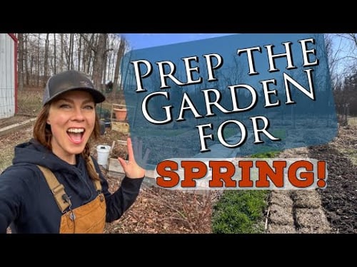 Prep Your Garden for Spring- Late Winter Gardening Tasks