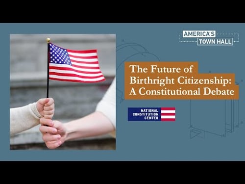 The Future of Birthright Citizenship: A Constitutional Debate