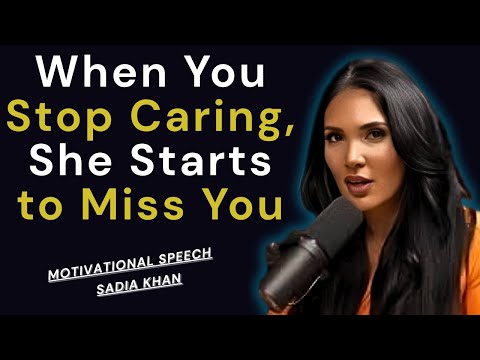 When You Stop Caring, She Starts to Miss You💭 | Sadia Khan