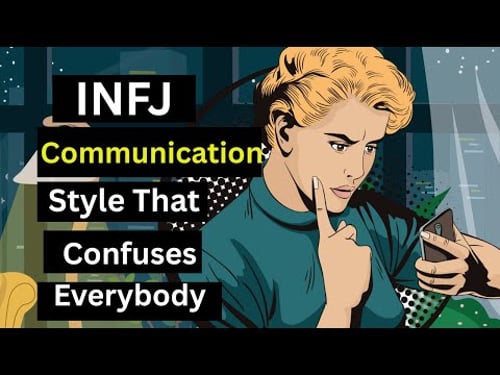 The INFJ Communication Style That Confuses Everyone.