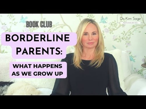 SURVIVING A BORDERLINE PARENT: WHAT HAPPENS AS WE GROW UP (BOOK CLUB | DR. KIM SAGE)