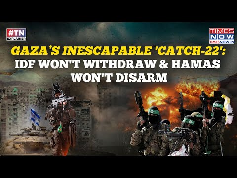 IDF Won't Withdraw & Hamas Won't Disarm: Gaza’s Inescapable 'Catch-22'| Why This War Refuses To End