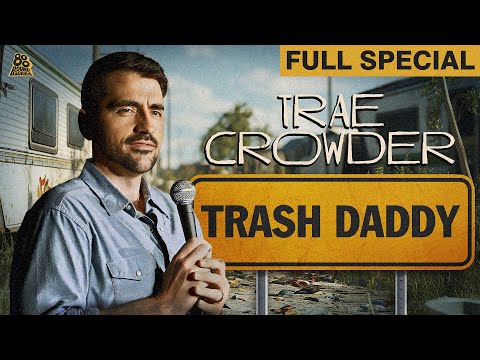 Trae Crowder | Trash Daddy (Full Comedy Special)