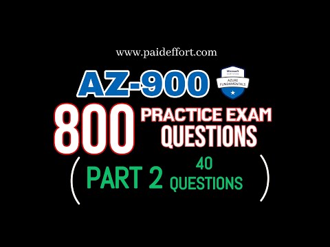 AZ-900 Practice Exam Questions ~800 questions – Part 2 (40 Questions)