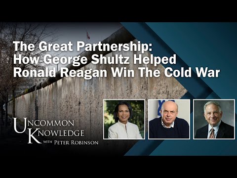 The Great Partnership: How George Shultz Helped Ronald Reagan Win The Cold War