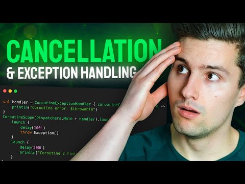 In-Depth Guide to Coroutine Cancellation & Exception Handling - Android Studio Tutorial