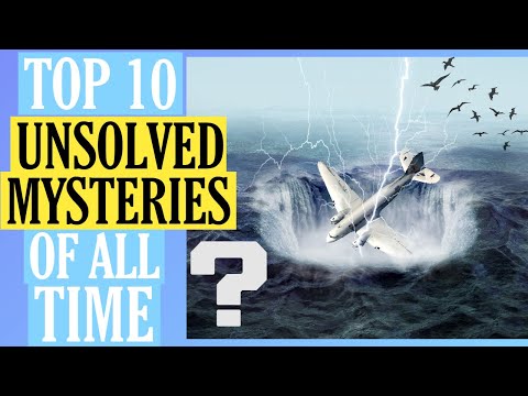 The Top 10 Unsolved Mysteries of All Time