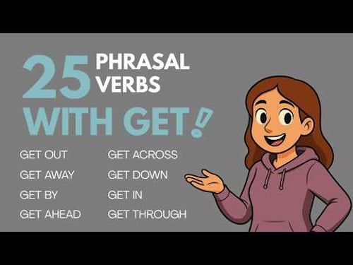25 Phrasal Verbs with GET You Need to Know | English Podcast!