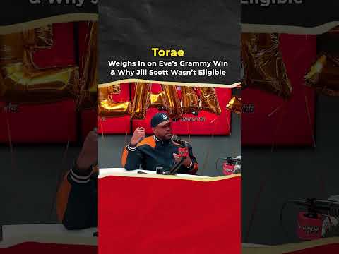 Torae Weighs In on Eve’s Grammy Win & Why Jill Scott Wasn’t Eligible