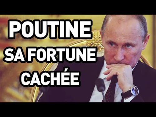 LA FORTUNE CACHÉE DE POUTINE