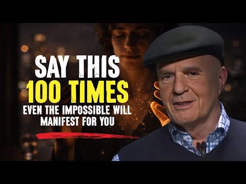 SAY THIS For Only 1 Minute ( Even The Impossible Will Manifest for You ) - Wayne Dyer