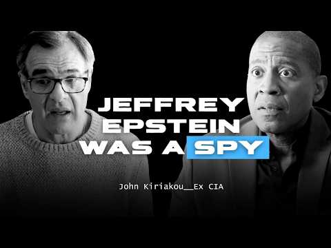 John Kiriakou on Jeffrey Epstein: Was He a Spy, and Did He Really Die by Suicide?