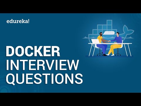 Top 50 Docker Interview Questions & Answers | Frequently Asked Docker Interview Questions | Edureka