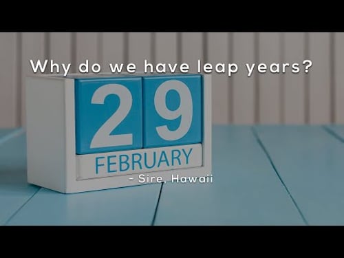 Why do we have leap years?
