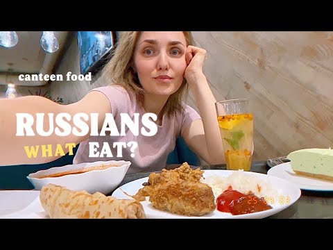 What Food Do Russians Eat? Typical Canteen in Russia