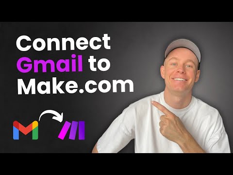 Connect Gmail to Make.com - 2025