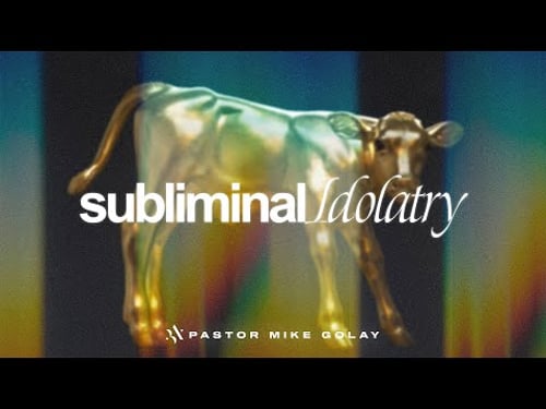 Mike Golay: Subliminal Idolatry