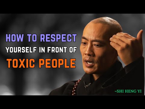 How To RESPECT Yourself In Front Of TOXIC People | Shi Heng Yi Wisdom