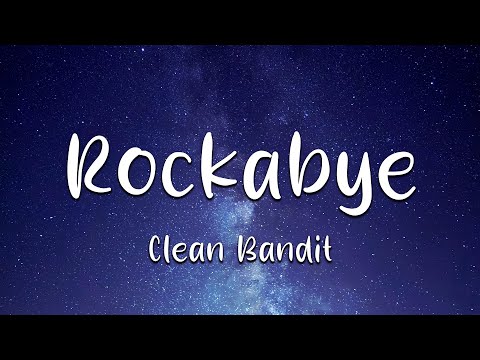 Clean Bandit - Rockabye (Lyrics) feat. Sean Paul & Anne-Marie (Loop Video)