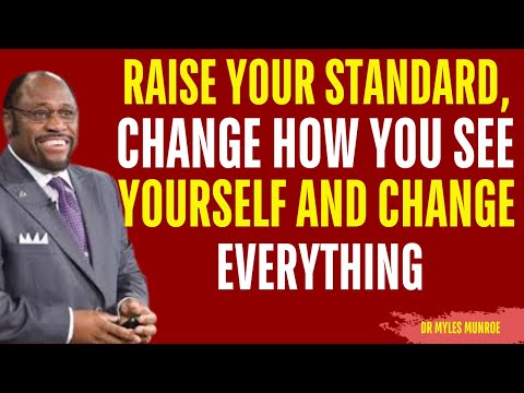 RAISE Your STANDARD, CHANGE How You See YOURSELF, and You Will Change Everything | Myles Motivation