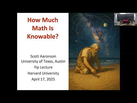 Scott Aaronson | How Much Math Is Knowable?