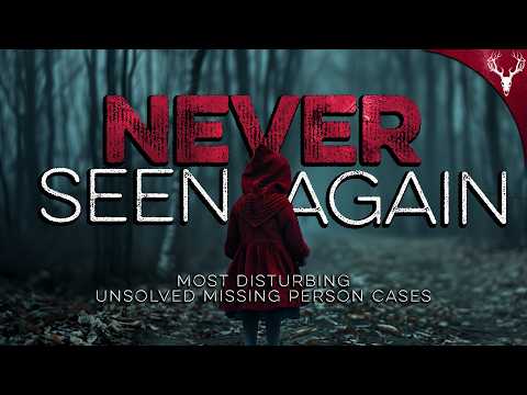 7 Most DISTURBING Unsolved Missing Person Cases