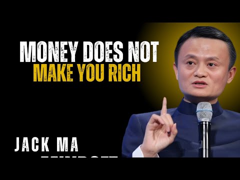 Money Can’t Make You Truly Rich _ Powerful || Jack Ma Style Motivation