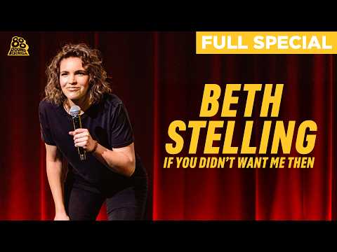 Beth Stelling | If You Didn't Want Me Then (Full Comedy Special)