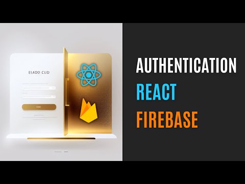 Authentication in ReactJS Using Firebase: A Step-by-Step Guide