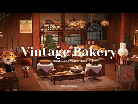 Vintage Bakery ๐ฅ๏ฝSmooth and Warm Jazz๏ฝStudy & Work Music๏ฝAnimal Crossing Ambience