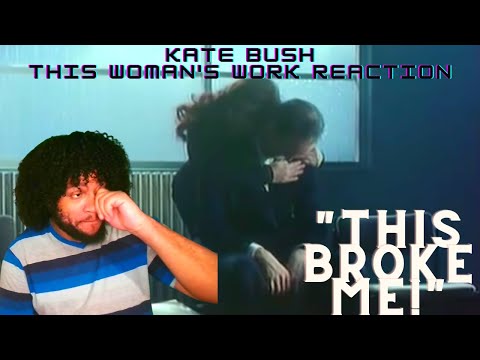 Kate Bush This Womans Work Reaction THIS BROKE ME